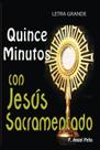 Reserve 15 minutos com Jesus Sacramentado LETRA GRANDE Reserve 15 minutos com Jesus Sacramentado LETRA GRANDE