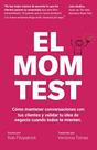 Reserve o El Mom Test Como conversar com clientes