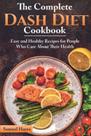 Reserve o livro de receitas completo da dieta Dash: receitas fáceis e saudáveis