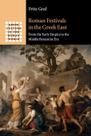 Reserve os festivais romanos da Cambridge University Press no Oriente grego