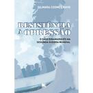 Resistência à opressão - SCORTECCI EDITORA Resistência à opressão - SCORTECCI EDITORA