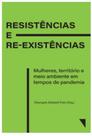 Resistências e re-existências