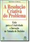 Resolução Criativa do Problema, A Resolução Criativa do Problema, A