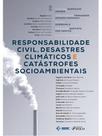 RESPONSABILIDADE CIVIL, DESASTRES CLIMÁTICOS E CATÁSTROFES SOCIOAMBIENTAIS - 1ª ED - 2026