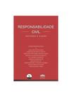 Responsabilidade civil - estudos e casos
