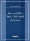 Responsabilidade etica, civil e penal do medico