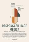 Responsabilidade Médica Aspectos Penais, Cíveis e Éticos da Profissão 2026 Foco Juridico Responsabilidade Médica Aspectos Penais, Cíveis e Éticos da Profissão 2026 Foco Juridico