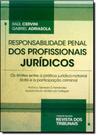 Responsabilidade Penal dos Profissionais Jurídicos Responsabilidade Penal dos Profissionais Jurídicos