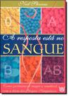 Resposta está no sangue, A