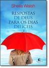 Respostas de deus para os dias dificeis - THOMAS NELSON - VIDA MELHOR