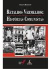 Retalhos vermelhos - histórias comunistas - ANITA GARIBALDI