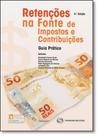 Retenções na Fonte de Impostos e Contribuições: Guia Prático - FISCOSOFT - REVISTA DOS TRIBUNAIS Retenções na Fonte de Impostos e Contribuições: Guia Prático - FISCOSOFT - REVISTA DOS TRIBUNAIS