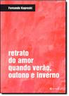 Retrato do Amor Quando Verão, Outono e Inverno