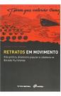Retratos Em Movimento - Vida Política, Dinamismo Popular e Cidadania Na Baixada Fluminense