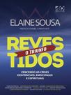 Revestidos o Triunfo : Vencendo as Crises Existenciais Emocionais e Espirituais - AD SANTOS
