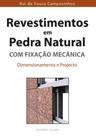 Revestimentos em Pedra Natural Com Fixação Mecânica