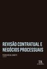 Revisão contratual e negócios processuais Revisão contratual e negócios processuais