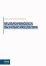 Revisão Periódica Da Prisão Preventiva
