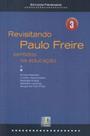 Revisitando paulo freire - sentidos na educaçao
