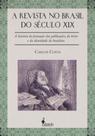 Revista no Brasil no século XIX: A história da formação das publicações, do leitor e da identidade do brasileiro