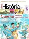 Revista nossa historia guerras que quase esfacelaram o Brasil