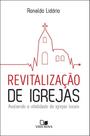 Revitalização De Igrejas - Avaliando a Vitalidade De Igrejas Locais