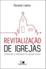 Revitalização De Igrejas - Avaliando a Vitalidade De Igrejas Locais
