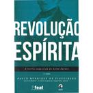 Revolução Espírita, A Teoria Esquecida de Allan Kardec - MUNDO MAIOR Revolução Espírita, A Teoria Esquecida de Allan Kardec - MUNDO MAIOR