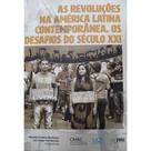 Revoluções Da América Latina Contemporânea - OS DESAFIOS DO SECULO XXI - AUTORES PARANAENSES Revoluções Da América Latina Contemporânea - OS DESAFIOS DO SECULO XXI - AUTORES PARANAENSES