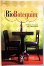 Rio Botequim: 50 Bares E Botequins Com A Alma Carioca