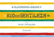 Rio de Gentileza. Livro Infantil Elissandro de Aquino Ilustrado Rio de Gentileza. Livro Infantil Elissandro de Aquino Ilustrado