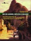 Rio de janeiro, reflexo e imagem - PACO EDITORIAL