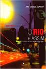 Rio e assim, o - cronica de uma cidade (1953-1984) - AGIR - GRUPO EDIOURO