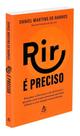 Rir é Preciso