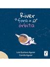 River fora de órbita River fora de órbita