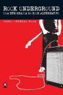 Rock Underground: Uma Etnografia do Rock Alternativo