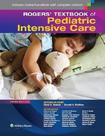 Rogers' Textbook of Pediatric Intensive Care - LWW