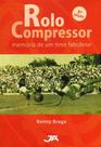 Rolo Compressor memória de um time fabuloso