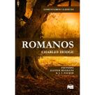 Romanos: Comentários Clássicos Charles Hodge Romanos: Comentários Clássicos Charles Hodge