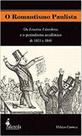 Romantismo Paulista,O: Os Ensaios Literários e o periodismo acadêmico de 1833 a 1860 - ALAMEDA