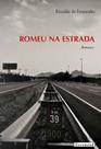 ROMEU NA ESTRADA - Autor: FERNANDES, RINALDO DE - GARAMOND ROMEU NA ESTRADA - Autor: FERNANDES, RINALDO DE - GARAMOND