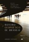 Roteiro geopoético de brasília: um guia turístico para (re)conhecer a cidade modernista