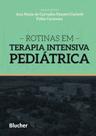 Rotinas em terapia intensiva pediátrica - Blucher