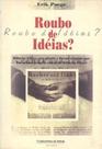 Roubo de idéias Roubo de idéias