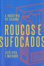 Roucos e Sufocados