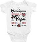 Roupa Body Bebê Infantil Papai Melhor Churrasqueiro