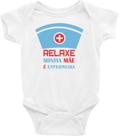 Roupa Body Bebê Infantil Relaxe Minha Mãe é Enfermeira - TAMANHO M