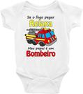 Roupa Body Bebê Infantil Se o Fogo Pegar Relaxe Meu Papai é Um Bombeiro - TAMANHO G