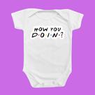 Roupinha Body de Bebê How You Doin Friends Temático Presente Menina Menino Monibeni