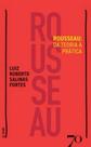 Rousseau: da teoria à prática - EDICOES 70 - ALMEDINA